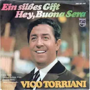 Vico Torriani - Ein Süßes Gift  / Hey, Buono Sera