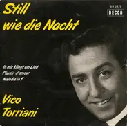 Vico Torriani - Still Wie Die Nacht / In Mir Klingt Ein Lied / Plaisir D'amour / Melodie In F