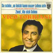 7inch Vinyl Single - Vico Torriani - So Schön, So Leicht Kann Unser Leben Sein (Das Lied Der Fernsehlotterie 1966)