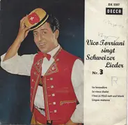 Vico Torriani - Vico Torriani Singt Schweizer Lieder Nr.3