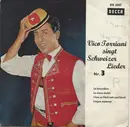 7inch Vinyl Single - Vico Torriani - Vico Torriani Singt Schweizer Lieder Nr.3