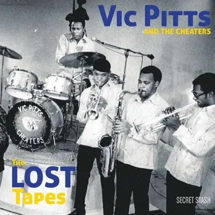 Vic Pitts & The Cheaters - The Lost Tapes
