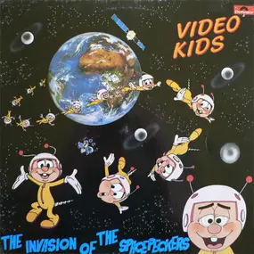 Video Kids - The Invasion Of The Spacepeckers