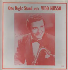 Vido Musso - One Night Stand With Vido Musso