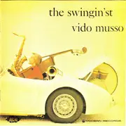 CD - Vido Musso - The Swingin'st