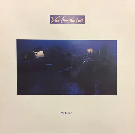 View From The Hill - In Time