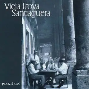 Vieja Trova Santiaguera - Domino