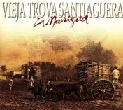 Vieja Trova Santiaguera - La Manigua -Digi-