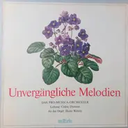 Vienna Pro Musica Orchestra , Cedric Dumont , Heinz Wehrle - Unvergängliche Melodien