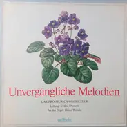Vienna Pro Musica Orchestra , Cedric Dumont , Heinz Wehrle - Unvergängliche Melodien