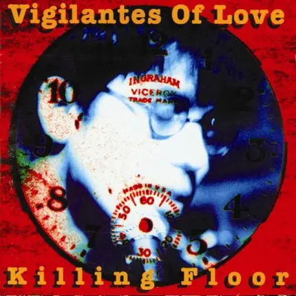 Vigilantes Of Love - Killing Floor