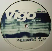 12inch Vinyl Single - Vigo Featuring DJ Thoka - Axel F.