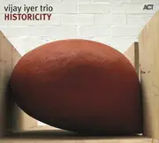CD - Vijay Iyer Trio - Historicity - Digipak