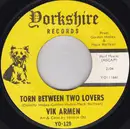 7inch Vinyl Single - Vik Armen - Torn Between Two Lovers / Love's Come