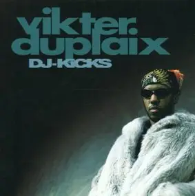 Vikter Duplaix - DJ Kicks