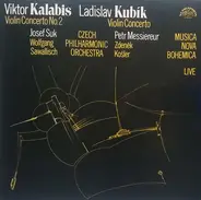 Viktor Kalabis , Ladislav Kubík - Wolfgang Sawallisch , Josef Suk , The Czech Philharmonic Orchestr - Violin Concerto No.2, Violin Concerto