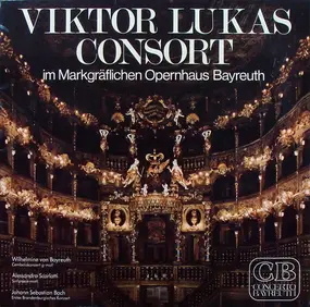 Viktor Lukas Consort - Orchesterkonzert Im Markgräflichen Opernhaus Bayreuth