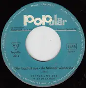 7inch Vinyl Single - Viktor Und Die Viktorianer - Die Jagd Ist Aus - Die Männer Wieder Da - Mono