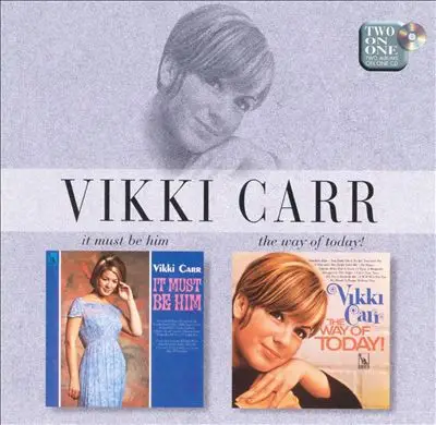Vikki Carr - It Must Be Him / The Way Of Today!