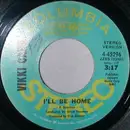 7inch Vinyl Single - Vikki Carr - I'll Be Home/Call My Heart Your Home