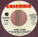 7inch Vinyl Single - Vikki Carr - Puttin' Myself In Your Hands (Gettin' Ready To Move)