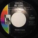 7inch Vinyl Single - Vikki Carr - Singing My Song/Make It Rain
