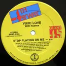 12'' - Vikki Love With Nuance - Stop Playing On Me