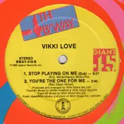 12inch Vinyl Single - Vikki Love - Stop Playing On Me
