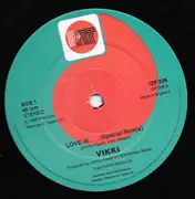 12inch Vinyl Single - Vikki - Love Is... (Special Remix)