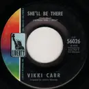 7'' - Vikki Carr - She'll Be There / Your Heart Is Free Just Like The Wind