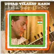 Vilayat Khan - India's Master Of The Sitar