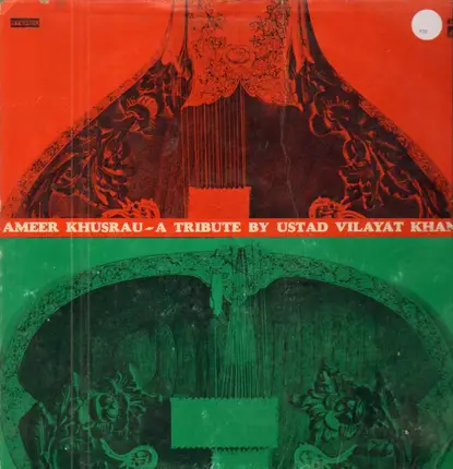 Vilayat Khan - Ameer Khushau - A Tribute By Ustad Vilayat Khan