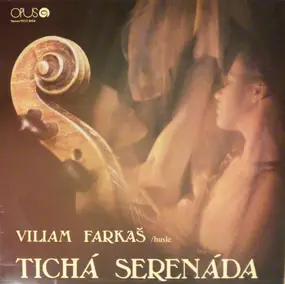 Viliam Farkaš - Tichá Serenáda