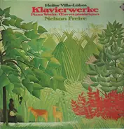 Villa-Lobos - Klavierwerke,, N. Freire