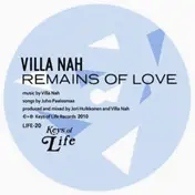 Villa Nah - Remains of Love/ Benny's Burning