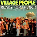 7inch Vinyl Single - Village People - Ready For The 80's = Prêts Pour Les Années 80