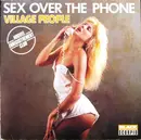 7inch Vinyl Single - Village People - Sex Over The Phone (Nouvel Enregistrement Club)