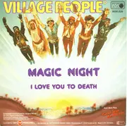 7inch Vinyl Single - Village People - Magic Night / I Love You To Death