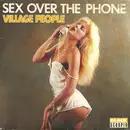 7inch Vinyl Single - Village People - Sex Over The Phone