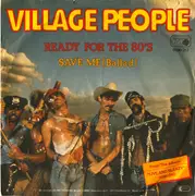 7inch Vinyl Single - Village People - Ready For The 80's / Save Me (Ballad)