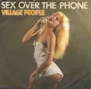 7'' - Village People - Sex Over The Phone (Vocal) /  Sex Over The Phone (Instr.)