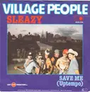 7'' - Village People - Sleazy / Save Me (Uptempo)