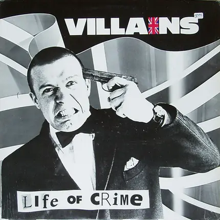 Villains - Life Of Crime