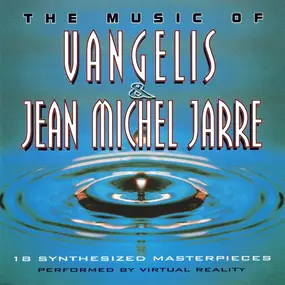 Jean-Michel Jarre - The Music Of Vangelis & Jean Michel Jarre