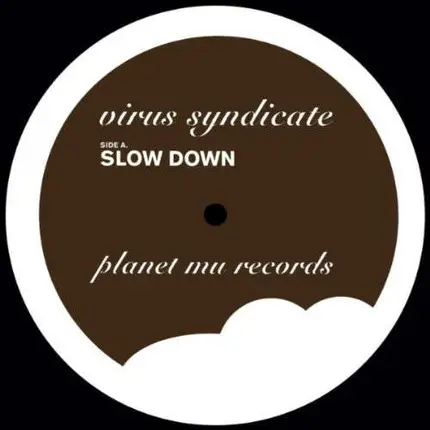 VIRUS SYNDICATE - SLOW DOWN