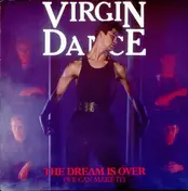 Virgin Dance - The Dream Is Over (We Can Make It)