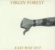 Virgin Forest - Easy Way Out