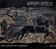 Virgin Steele - The House Of Atreus - Act I