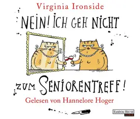 Virginia ironside - Nein! Ich Geh Nicht Zum Seniorentreff!