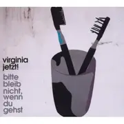 CD Single - Virginia Jetzt! - Bitte Bleib Nicht, Wenn Du Gehst - digipak